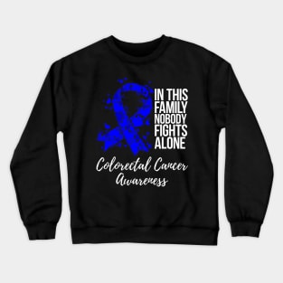 Family Support Dark Blue Ribbon Colorectal Cancer Awareness Crewneck Sweatshirt